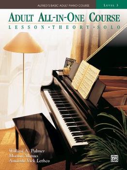 Paperback Alfred's Basic Adult All-In-One Course, Bk 3: Lesson * Theory * Solo, Comb Bound Book