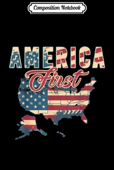 Composition Notebook: America First Conservative Republican USA July 4th Pro Trump  Journal/Notebook Blank Lined Ruled 6x9 100 Pages
