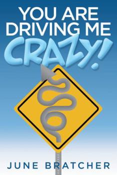 Hardcover You Are Driving Me Crazy! Book