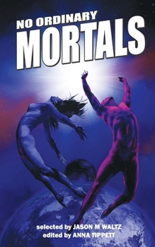 Paperback No Ordinary Mortals: A Heroic Anthology of Supers Book