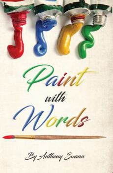 Paint with Words by Anthony Swann