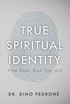 Paperback True Spiritual Identity: How Does God See Us? Book