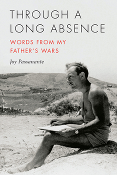 Paperback Through a Long Absence: Words from My Father's Wars Book