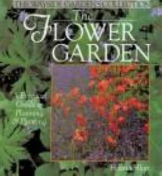 Paperback The Flower Garden: A Practical Guide to Planning & Planting Book