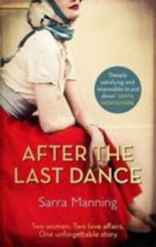 Paperback After the Last Dance: Two women. Two love affairs. One unforgettable story Book