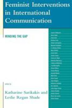 Paperback Feminist Interventions in International Communication: Minding the Gap Book