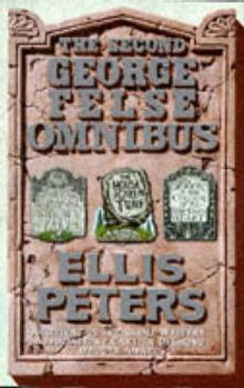 The Second George Felse Omnibus: Black Is the Colour of My True Love's Heart / The Grass Widow's Tale / The House of Green Turf - Book  of the Felse Investigations