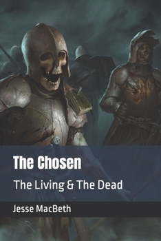 Paperback The Chosen: The Living & The Dead Book