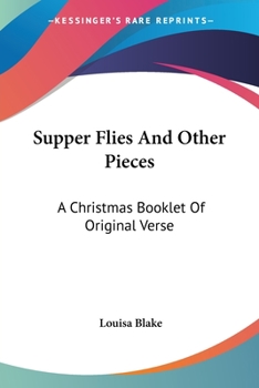 Paperback Supper Flies And Other Pieces: A Christmas Booklet Of Original Verse Book