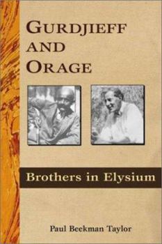 Paperback Gurdjieff and Orage: Brothers in Elysium Book