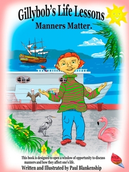 Paperback Gillybob's Life Lessons Manners Matter Book
