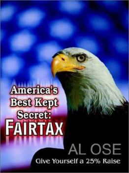 Paperback America's Best Kept Secret: Fairtax: Give Yourself a 25% Raise Book