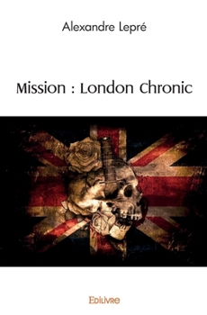 Paperback Mission: London Chronic [French] Book