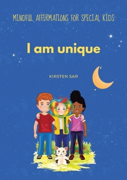 Paperback I am unique: Mindful Affirmations for special Kids Book
