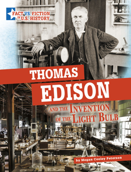 Hardcover Thomas Edison and the Invention of the Light Bulb: Separating Fact from Fiction Book