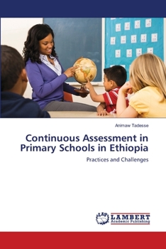 Paperback Continuous Assessment in Primary Schools in Ethiopia Book