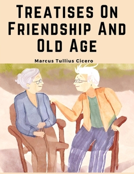 Paperback Treatises On Friendship And Old Age Book