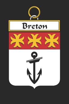 Paperback Breton: Breton Coat of Arms and Family Crest Notebook Journal (6 x 9 - 100 pages) Book