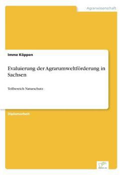 Paperback Evaluierung der Agrarumweltförderung in Sachsen: Teilbereich Naturschutz [German] Book