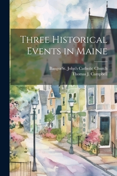 Paperback Three Historical Events in Maine Book