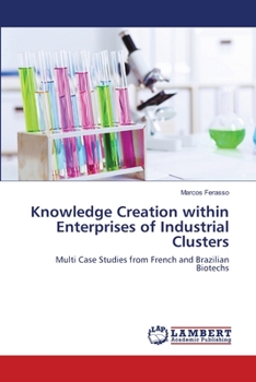 Paperback Knowledge Creation within Enterprises of Industrial Clusters Book