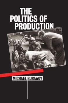 Paperback The Politics of Production Book