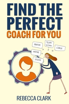 Paperback Find the Perfect Coach for You: Navigating the World of Online Coaches Book