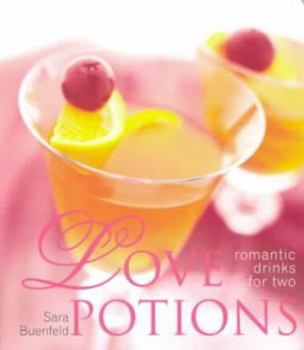 Board book Love Potions: Romantic Drinks for Two Book