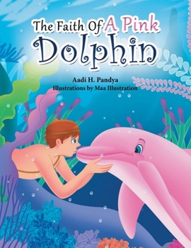 Paperback The Faith of a Pink Dolphin Book