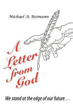 Paperback A Letter from God: We Stand at the Edge of Our Future Book