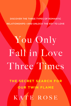 Paperback You Only Fall in Love Three Times: The Secret Search for Our Twin Flame Book