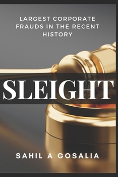 Sleight: Largest Corporate Frauds in the Recent History