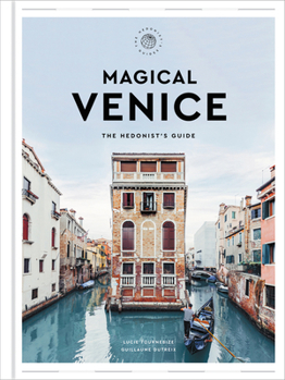 Hardcover Magical Venice: The Hedonist's Guide Book