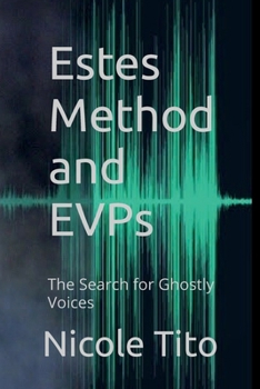 Estes Method and EVPs: The Search for Ghostly Voices