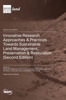 Hardcover Innovative Research Approaches & Practices Towards Sustainable Land Management, Preservation & Restoration (Second Edition) Book