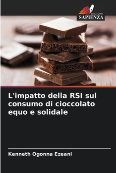 Paperback L'impatto della RSI sul consumo di cioccolato equo e solidale [Italian] Book