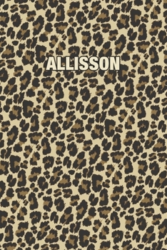 Paperback Allisson: Personalized Notebook - Leopard Print (Animal Pattern). Blank College Ruled (Lined) Journal for Notes, Journaling, Dia Book