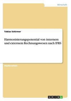 Paperback Harmonisierungspotential von internem und externem Rechnungswesen nach IFRS [German] Book