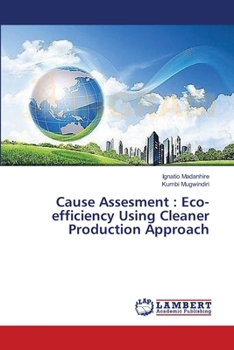 Paperback Cause Assesment: Eco-efficiency Using Cleaner Production Approach Book