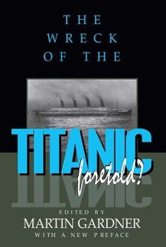 Paperback Wreck of the Titanic Foretold? Book