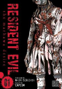 Resident Evil, Vol. 1: The Marhawa Desire - Book #1 of the Biohazard Marhawa Desire