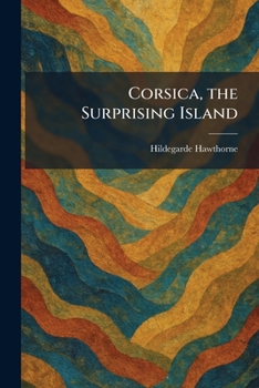 Paperback Corsica, the Surprising Island Book