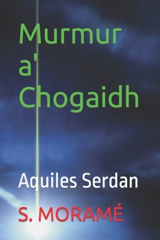 Paperback Murmur a' Chogaidh: Aquiles Serdan [Gaelic] Book