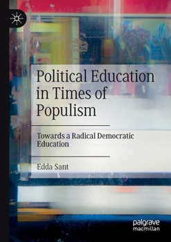 Paperback Political Education in Times of Populism: Towards a Radical Democratic Education Book