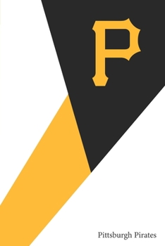 Pittsburgh Pirates: Pirates Notebook & Journal | MLB Fan Essential | Pirates Fan Appreciation