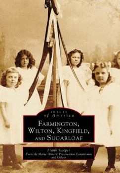 Paperback Farmington, Wilton, Kingfield, and Sugarloaf Book
