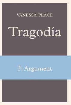 Tragodia 3: Argument - Book #3 of the Tragodia