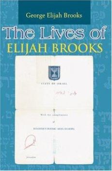Paperback The Lives of Elijah Brooks: A Chaotic Romp Through Time Book