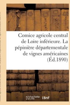 Paperback Comice agricole central de la Loire inférieure [French] Book