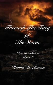 Through The Fury of The Storm (His Stormchasers)